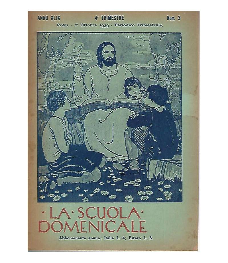 La scuola domenicale. Rivista 4 trimestre. 1 ottobre 1939