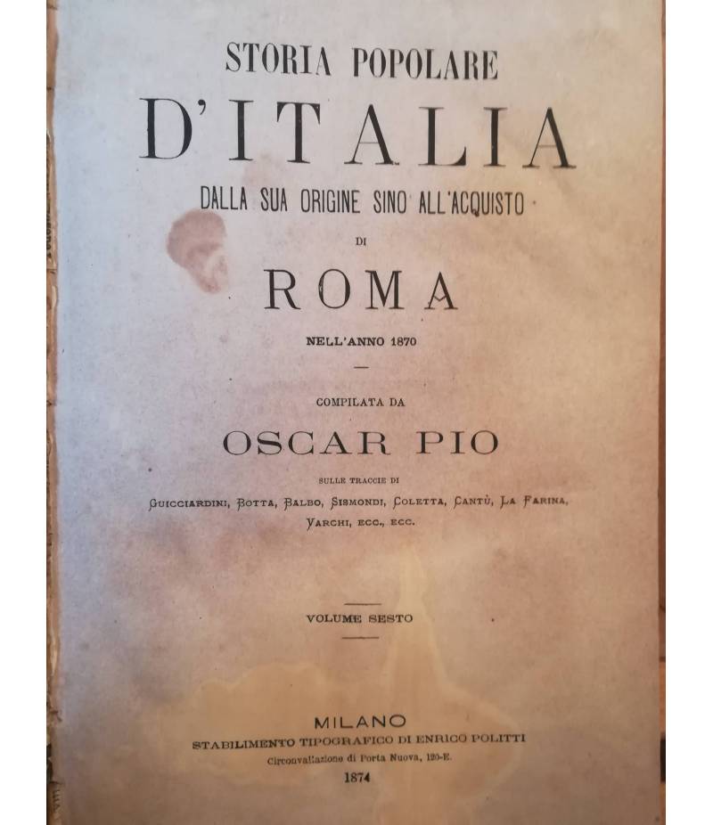 Storia popolare d'Italia dalla sua origine sino all'acquisto di Roma nel 1870.
