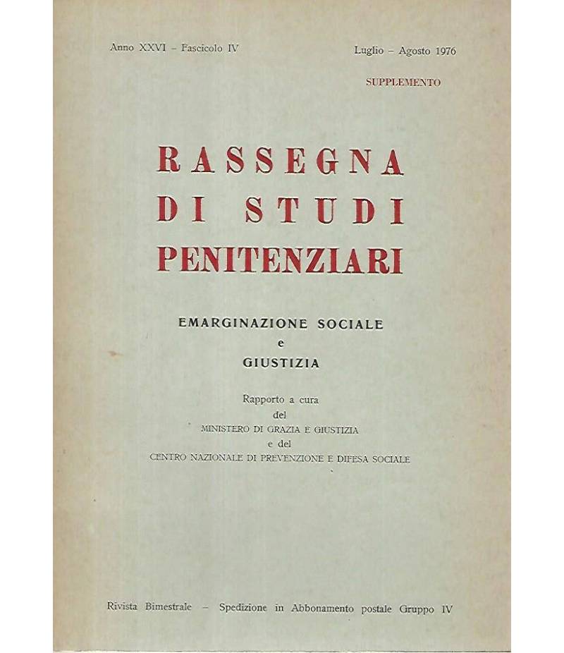 Rassegna di studi penitenziari. Anno XXVI,fascicolo IV. Luglio-agosto 1976