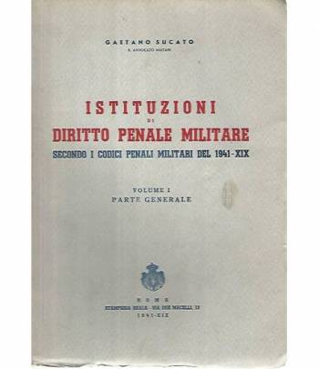 Istituzioni di diritto penale militare . Volumi 1-2