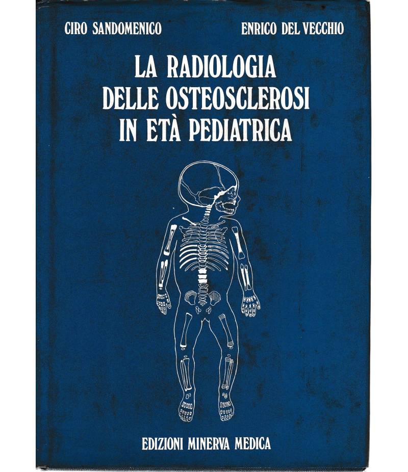 La Radiologia delle Osteosclerosi in età Pediatrica