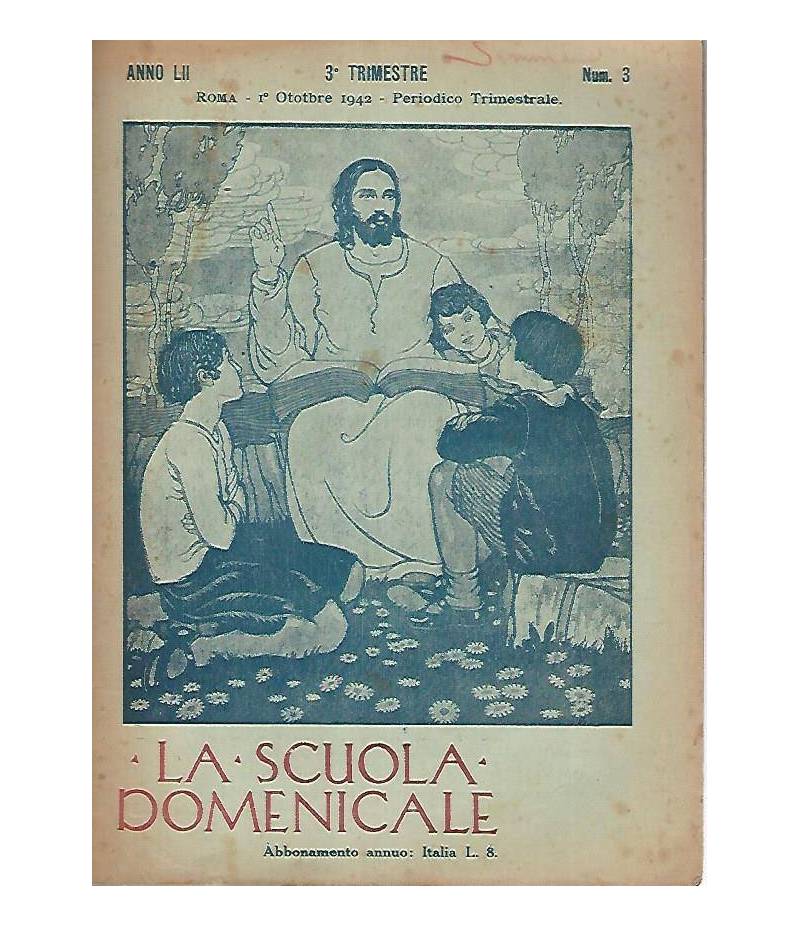 La scuola domenicale. Rivista 3 trimestre. 1 ottobre 1942