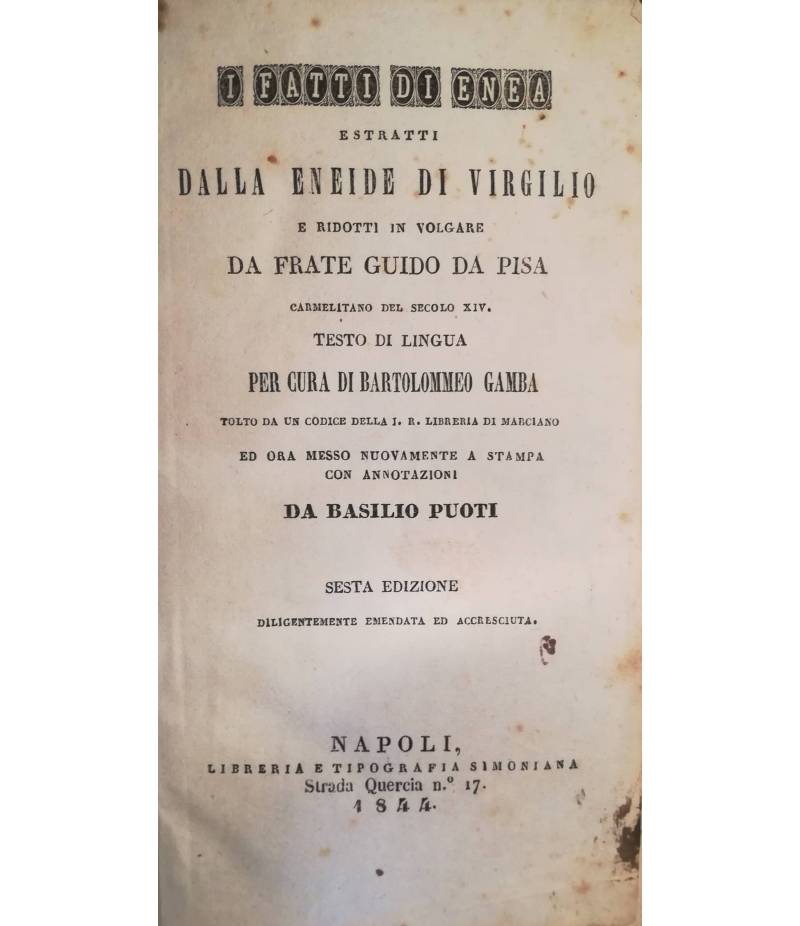 I fatti di Enea estratti dall?eneide di Virgilio da Frate Guido da Pisa (sec. XIV).