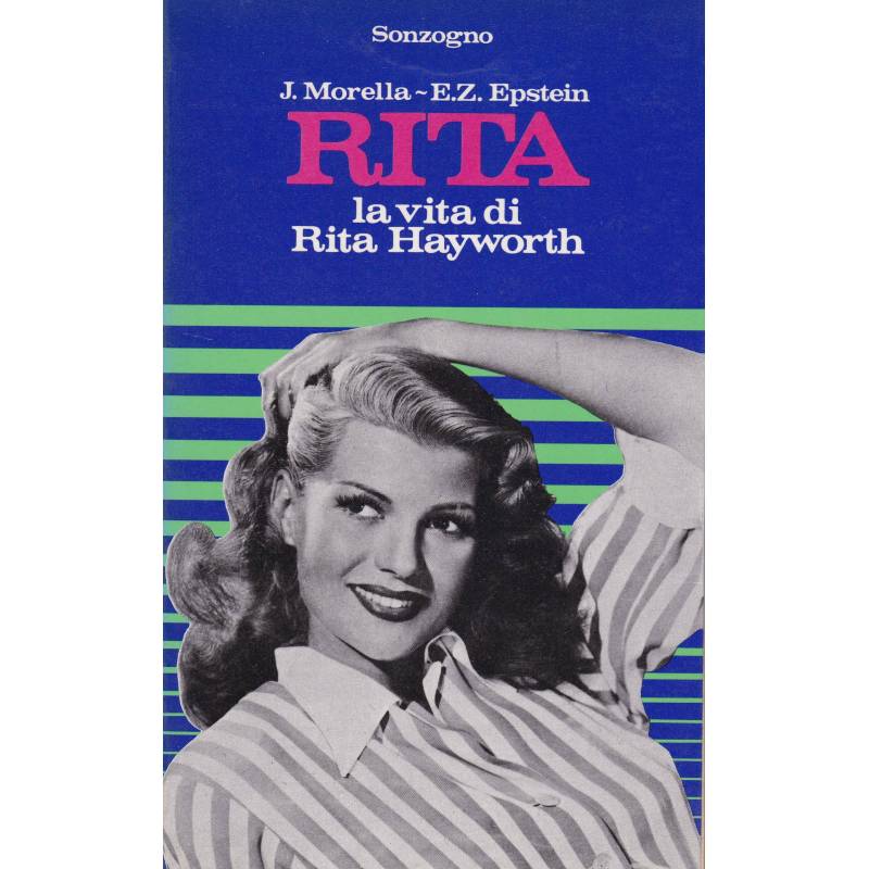 Rita. La vita di Rita Hayworth.