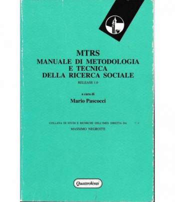 MTRS. Manuale di metodologia e tecnica della ricerca sociale. Release 1.0