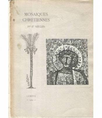 Mosaiques chretiennes IV - X siecles
