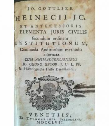 Jo. Gottlieb Heinecii JC. et antecessoris elementa juris civilis (...)