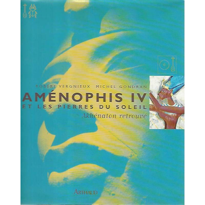 Amenophis IV et les pierres du soleil