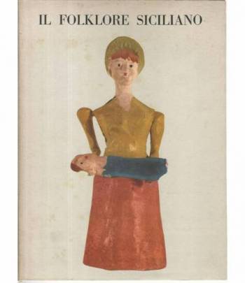 Il folklore siciliano. Volume secondo L'arte del popolo siciliano
