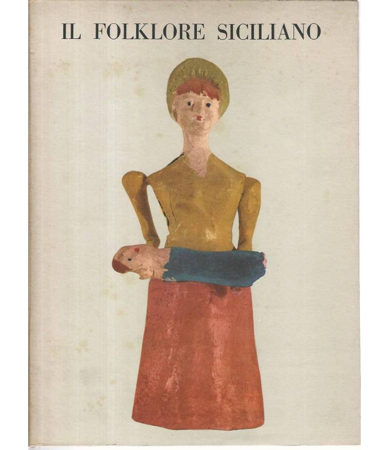 Il folklore siciliano. Volume secondo L'arte del popolo siciliano