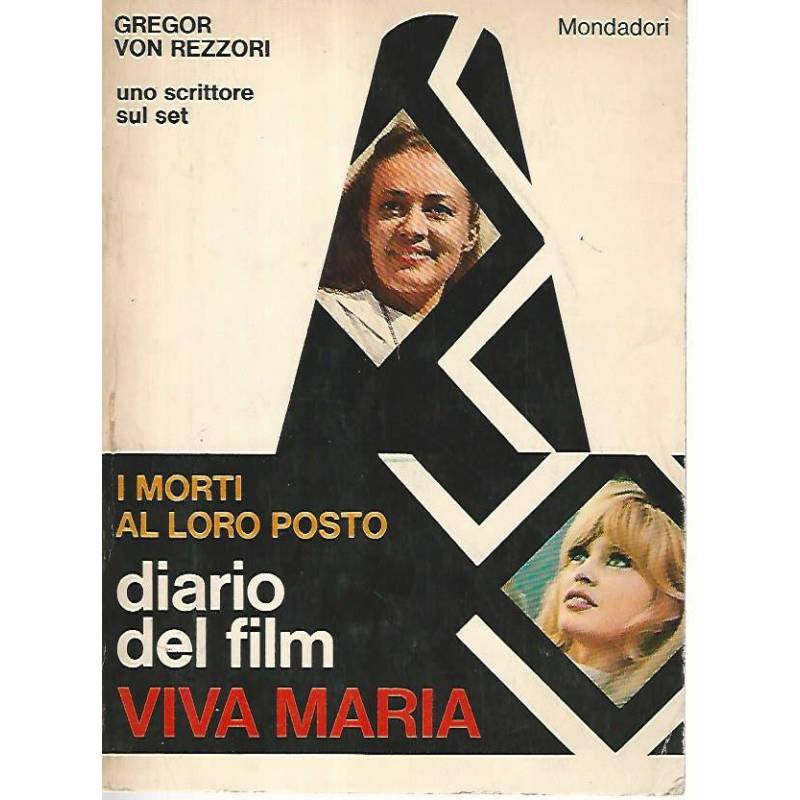 I morti al loro posto. Diario del film viva Maria