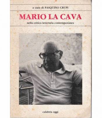 Mario La Cava nella critica letteraria contemporanea