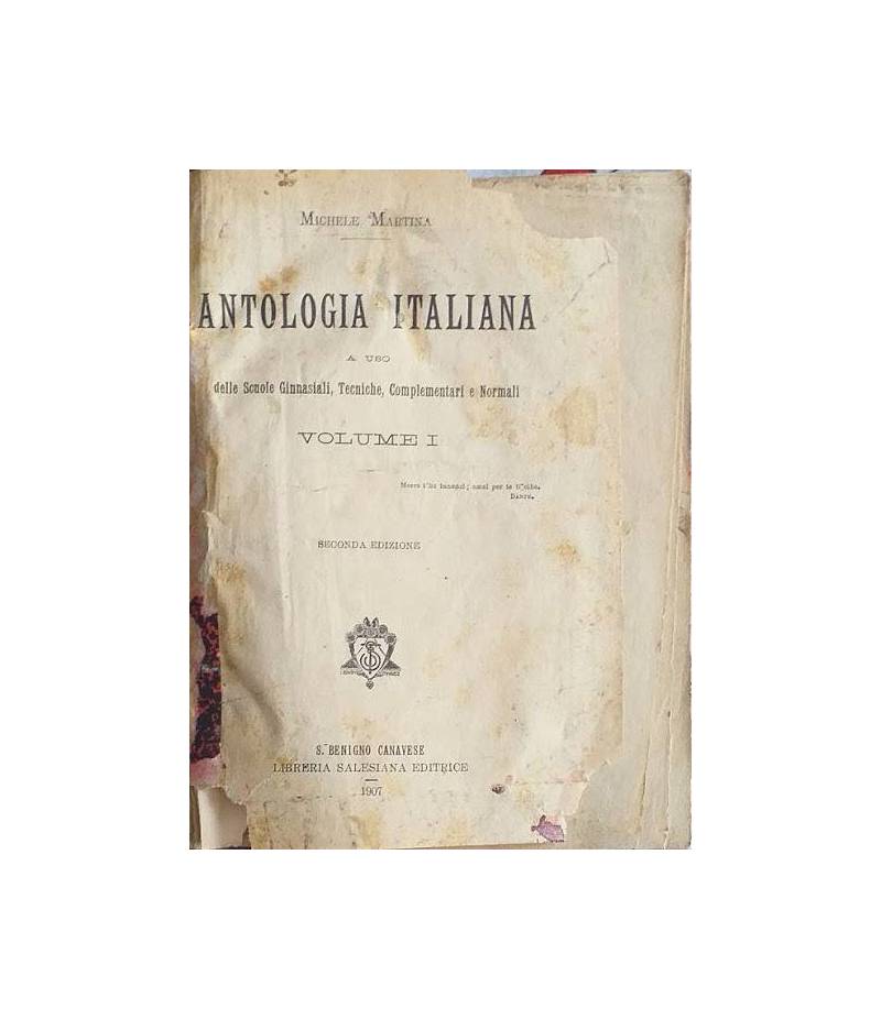 Antologia italiana a uso delle scuole ginnasiali, tecniche, complementari e normali. Volume I