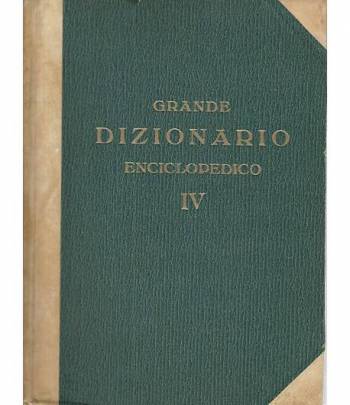 Grande dizionario enciclopedico. Volume IV