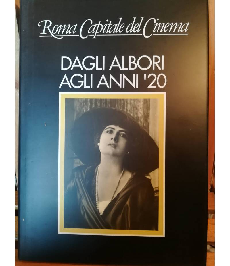 Roma Capitale del Cinema. Dagli albori agli anni '20.