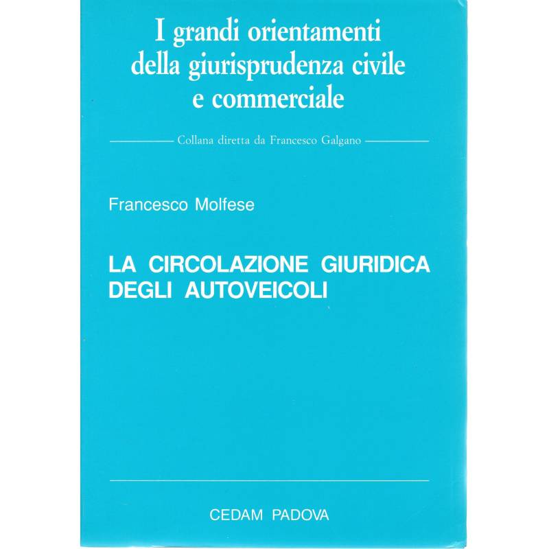 La circolazione giuridica degli autoveicoli