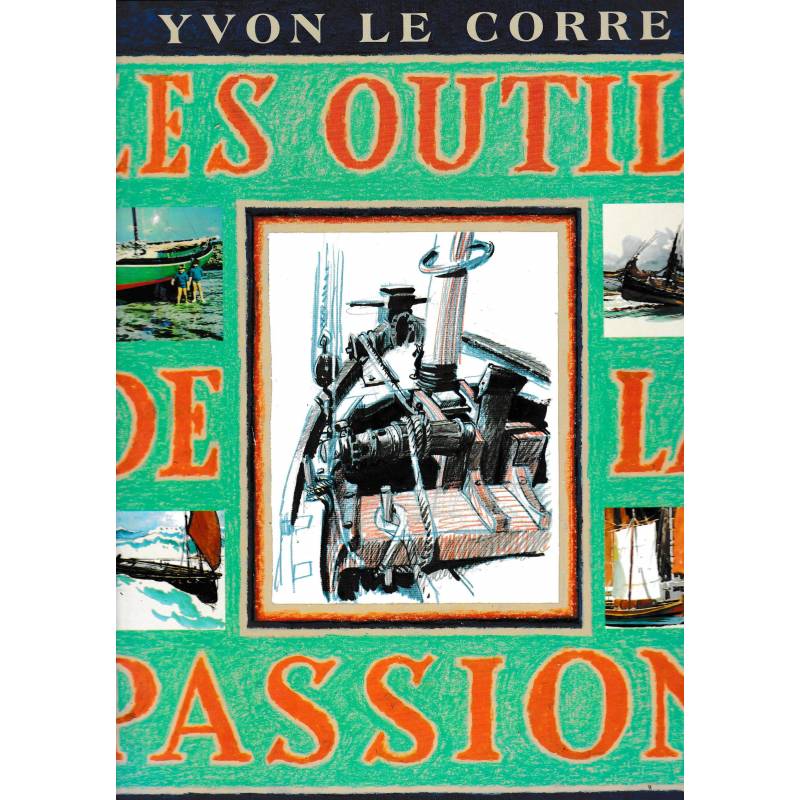 Les outils de la passion