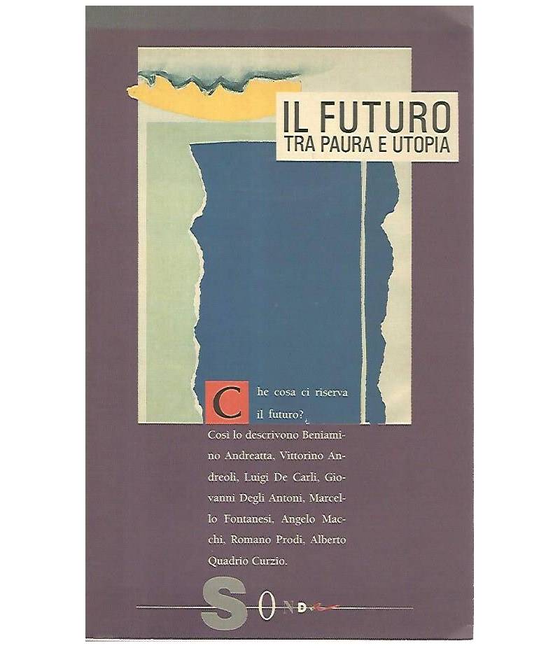 Il futuro tra paura e utopia