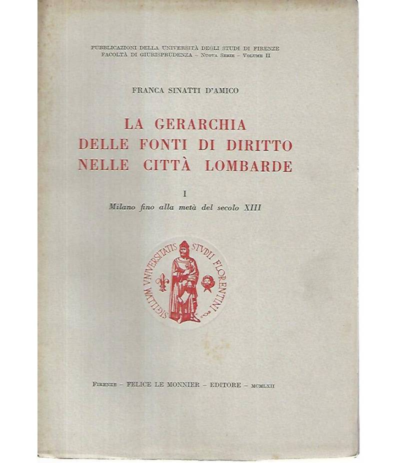 La gerarchia delle fonti di diritto nelle città lombarde. 1 Milano fino alla metà del secolo XIII