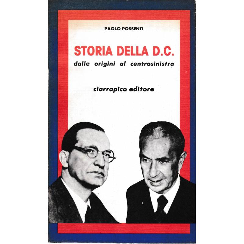 Storia della D.C. dalle origini al centrosinistra