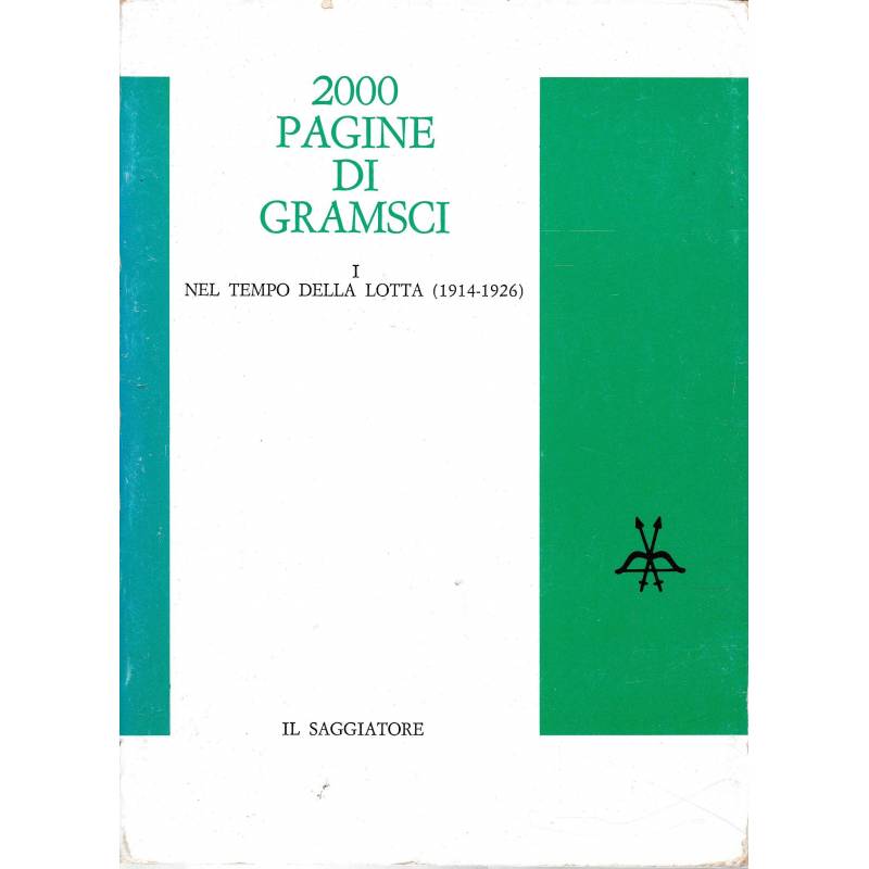 2000 pagine di Gramsci. I - Nel tempo della lotta (1914-1926)
