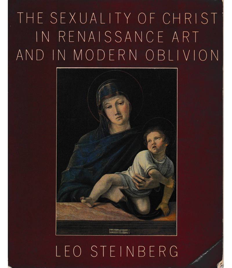 The Sexuality of Christ in Renaissance Art and in Modern Oblivion