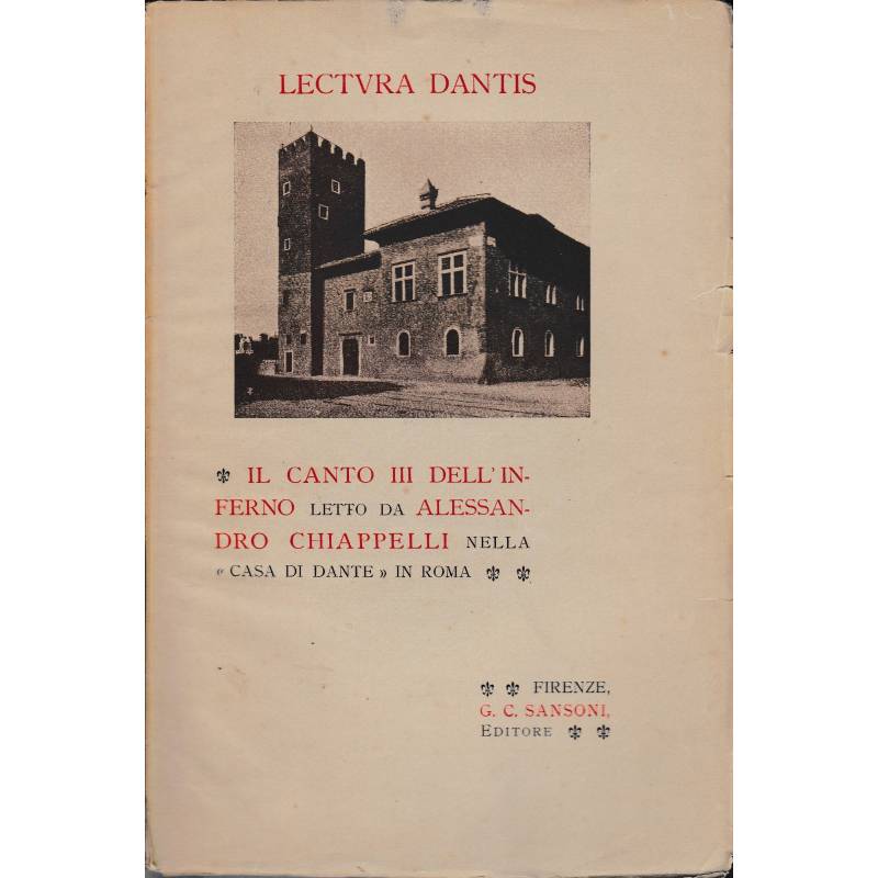 Lectura Dantis. Il canto III dell'inferno letto da A. Chiappelli nella "Casa di Dante" in Roma