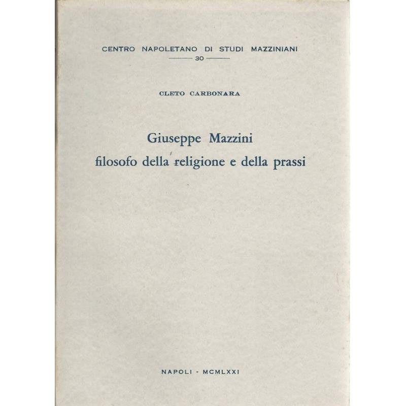 Giuseppe Mazzini filosofo della religione e della prassi