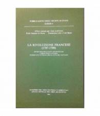 La rivoluzione francese (1787-1799). Repertorio delle fonti archivistiche e a stampa conservati in Italia e Città del Vaticano