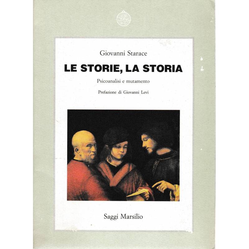 Le storie, la storia. Psicoanalisi e mutamento