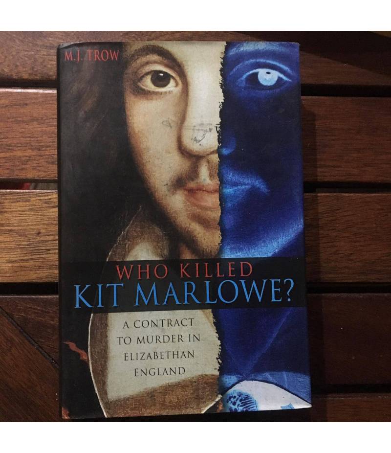 Who killed Kit Marlowe?