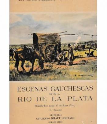 Escenas Gauchescas del Rio de la Plata ( Gaucho-like scenes of the River Plate)