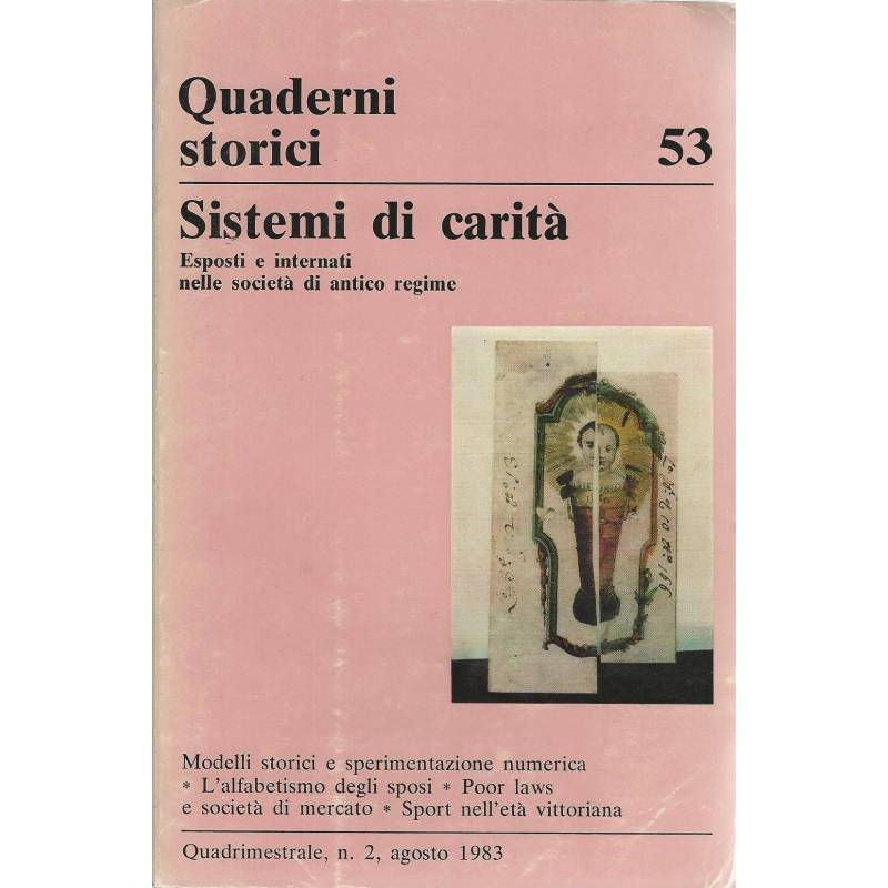 Sistemi di carità. Esposti e internati nelle società di antico regime