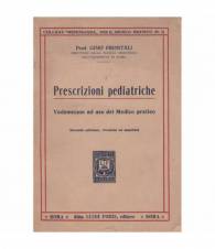Prescrizioni pediatriche. Vademecum ad uso del Medico pratico.
