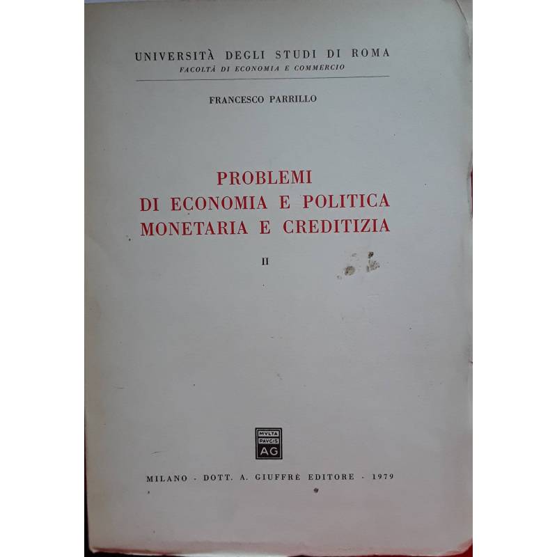 Problemi di economia e politica monetaria e creditizia. Volume II
