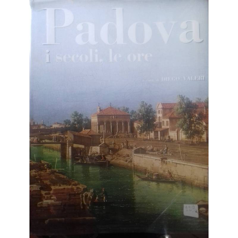 Padova, i secoli, le ore