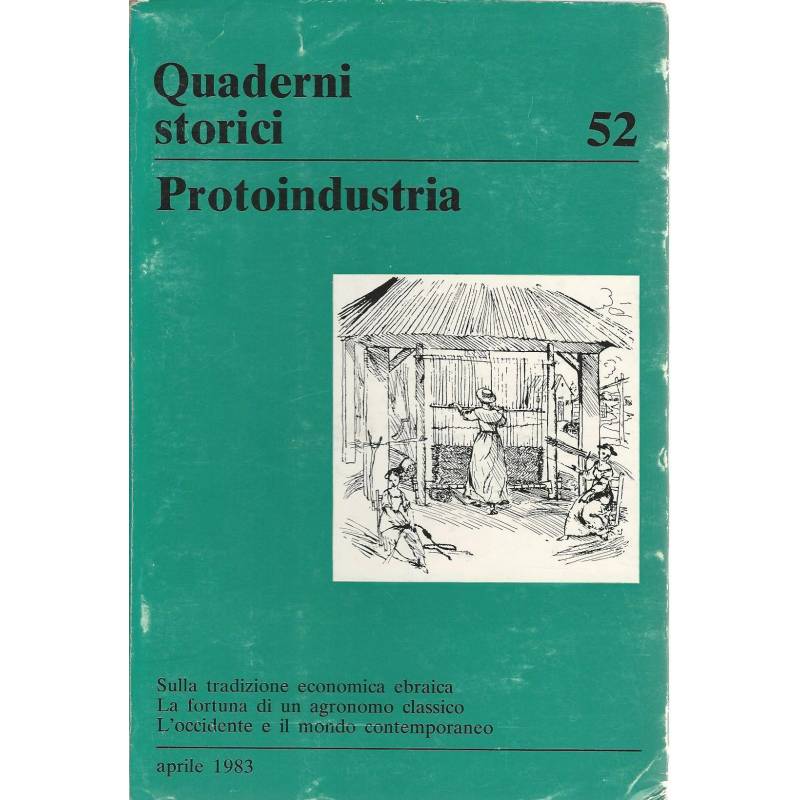 PROTOINDUSTRIA. SULLA TRADIZIONE ECONOMICA EBRAICA. LA FORTUNA DELL'AGRONOMO CLASSICO. L'OCCIDENTE E IL MONDO CONTEMPORANEO.