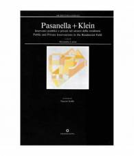 Pasanella + Klein. Interventi pubblici e privati nel settore della residenza