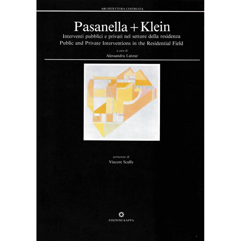 Pasanella + Klein. Interventi pubblici e privati nel settore della residenza