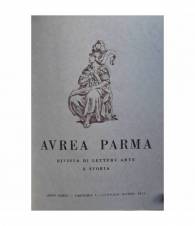Aurea parma. Rivista di lettere arte e storia annata completa 1955