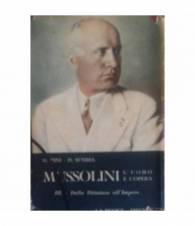 Mussolini. L'uomo e l'opera. Tomo 3: dalla dittatura all'impero