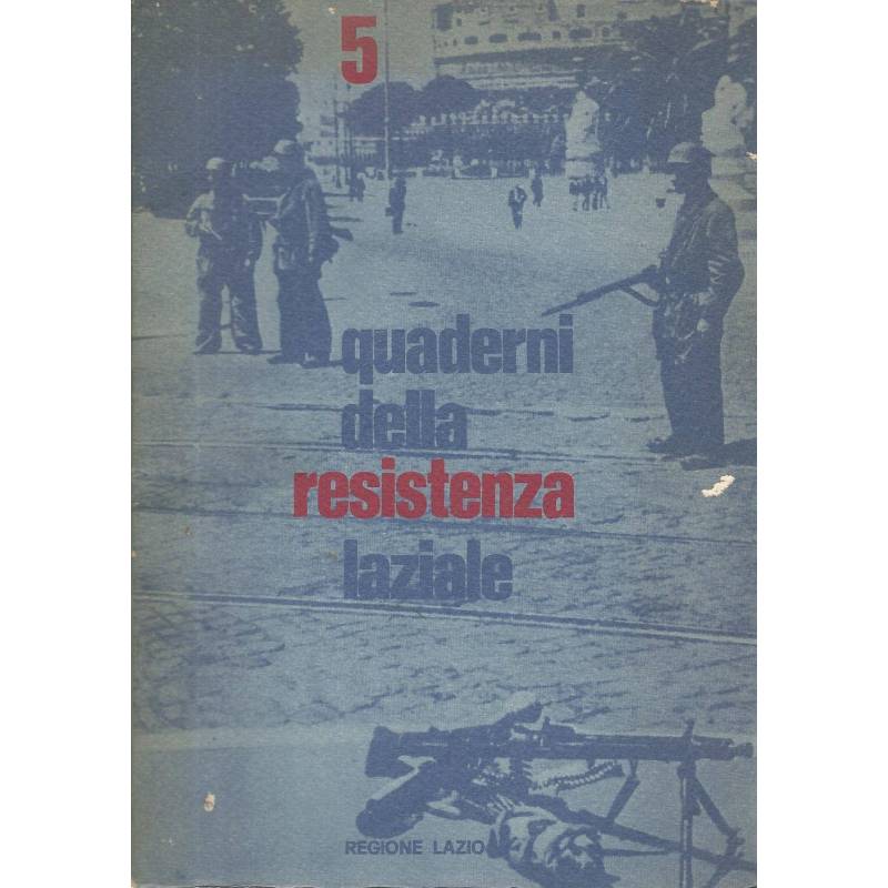 Quaderni della resistenza laziale. 5