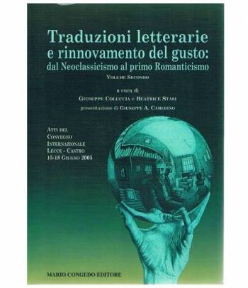 Traduzioni letterarie e rinnovamento del gusto: dal Neoclassicismo al primo Romanticismo. Volume secondo