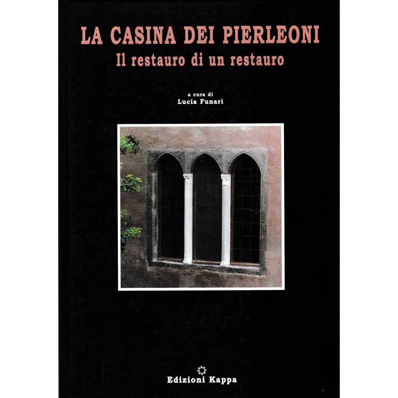 La casina dei Pierleoni. Il restauro di un restauro