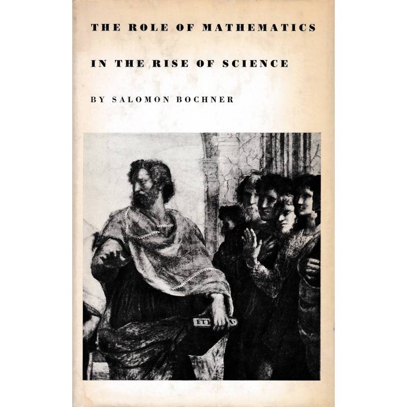 The role of mathematics in the rise of science