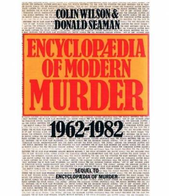 Encyclopaedia of modern murder 1962-1982