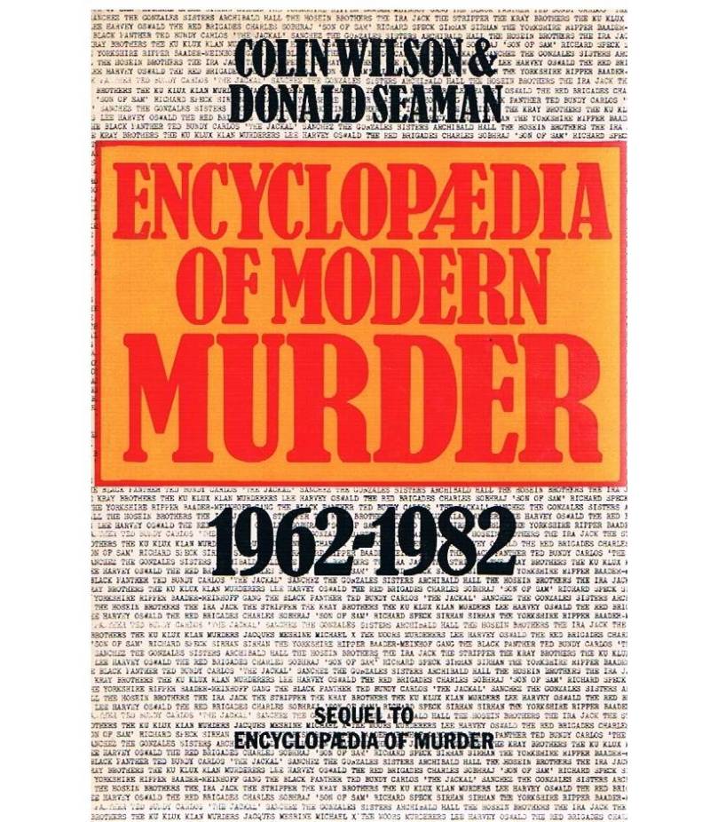 Encyclopaedia of modern murder 1962-1982