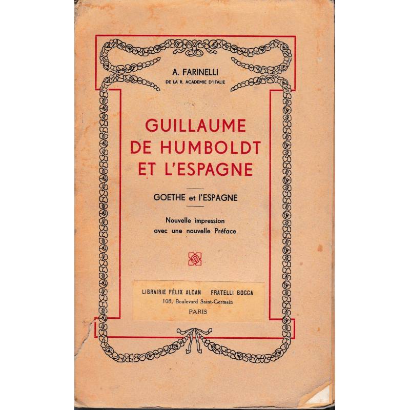 Guillaume de Humbolt et l'Espagne. Goethe et l'Espagne