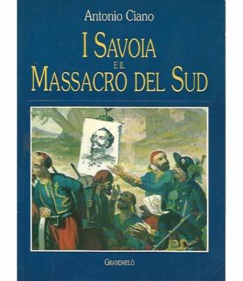 I Savoia e il massacro del sud