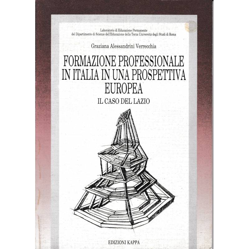 Formazione professionale in Italia in una prospettiva Europea. Il caso del Lazio